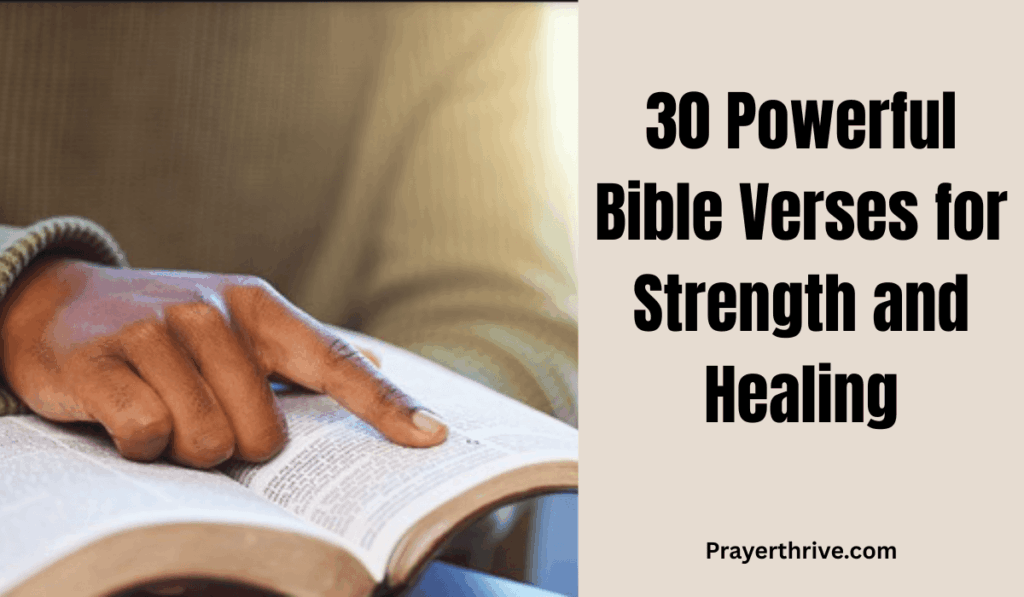 30 Powerful Bible Verses for Strength and Healing