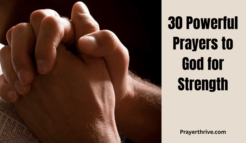30 Powerful Prayers to God for Strength