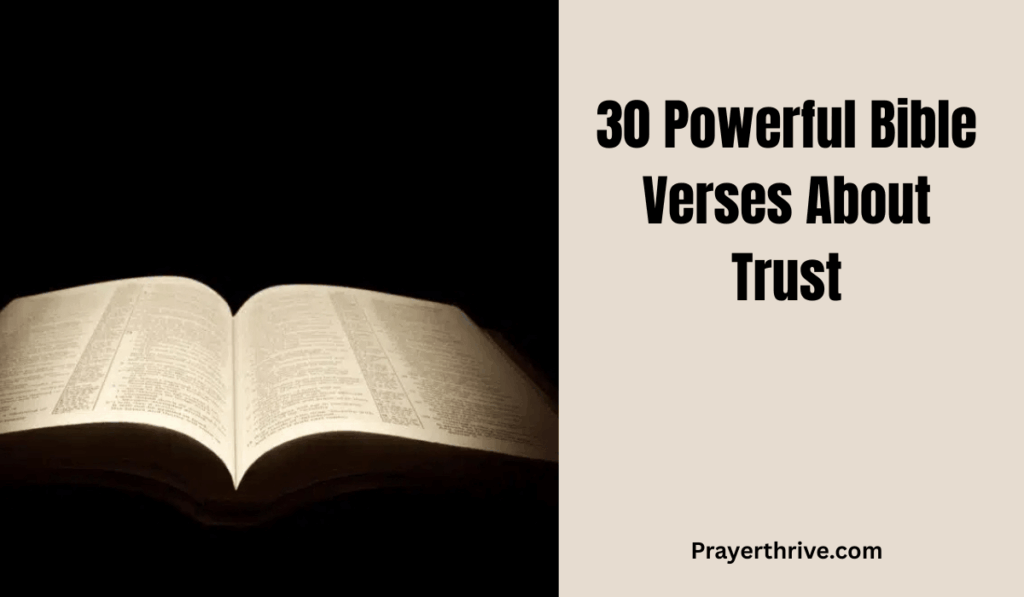 30 Powerful Bible Verses About Trust (1) 30 Powerful Bible Verses About Trust