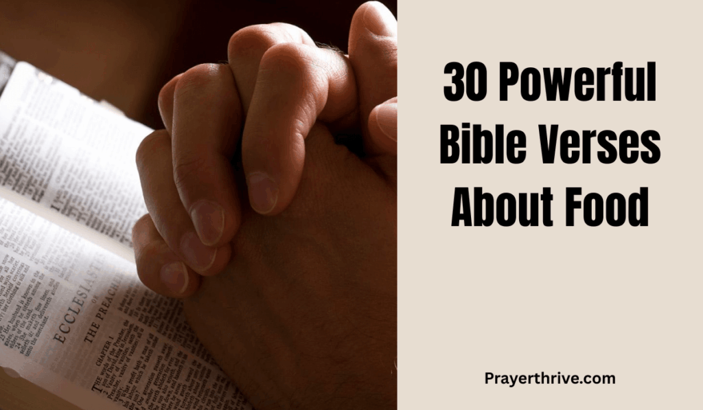30 Powerful Bible Verses About Food