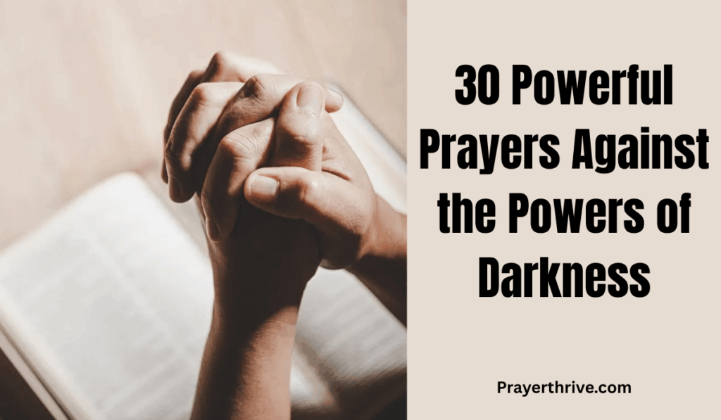 30 Powerful Prayers Against the Powers of Darkness (1) 30 Powerful Prayers Against the Powers of Darkness