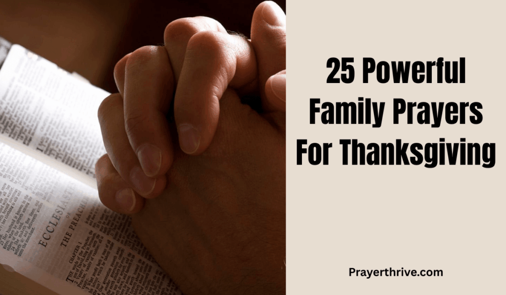 A family holding hands around a dinner table, bowing their heads together in prayer, symbolizing Family Prayers For Thanksgiving.
