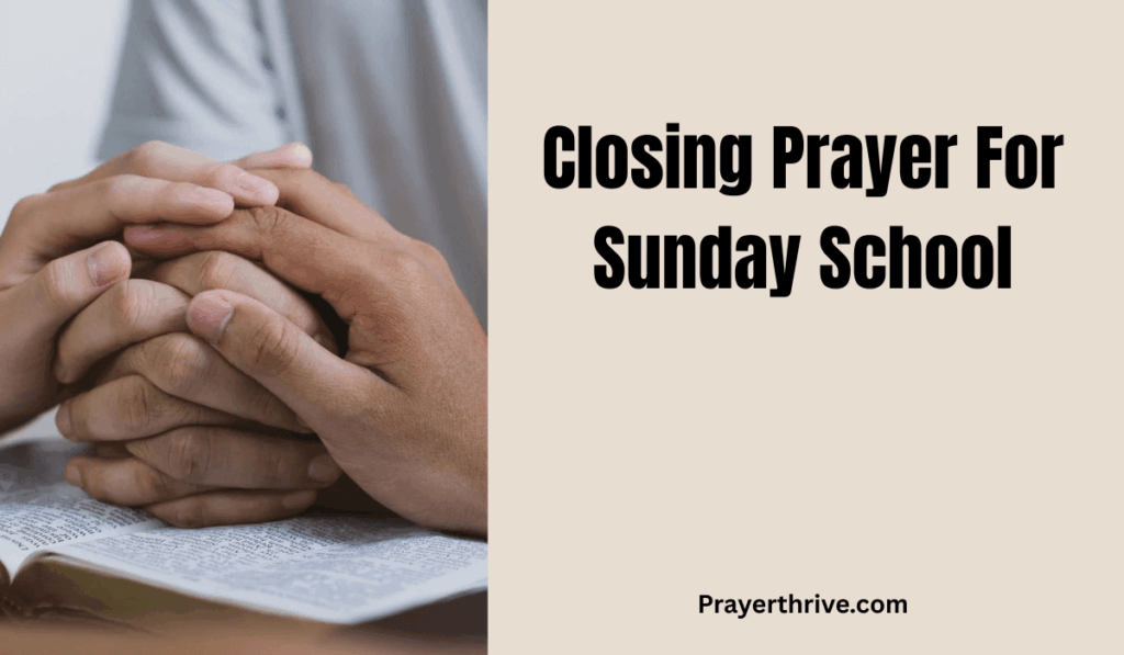 A warm, inviting Sunday school setting with children and teachers holding hands in prayer. The image reflects the essence of a closing prayer for Sunday school.