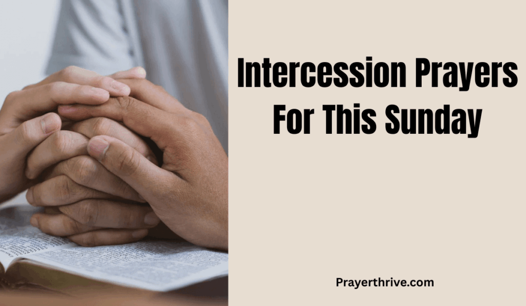 A peaceful Sunday morning with a believer in prayer, seeking God’s presence through intercession prayers for this Sunday.