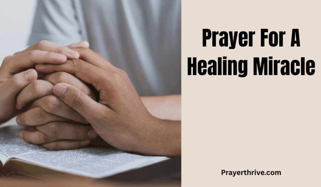 A person kneeling in prayer with hands lifted toward heaven, seeking a Prayer For A Healing Miracle with faith and hope.