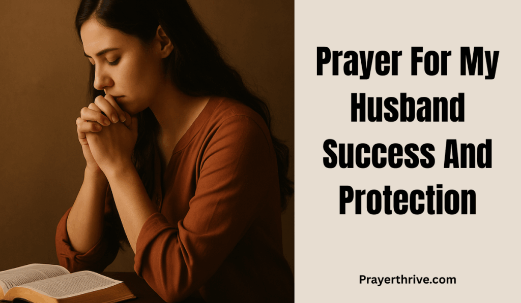 A wife praying earnestly for her husband’s success and protection, symbolizing faith, love, and God’s covering over marriage.