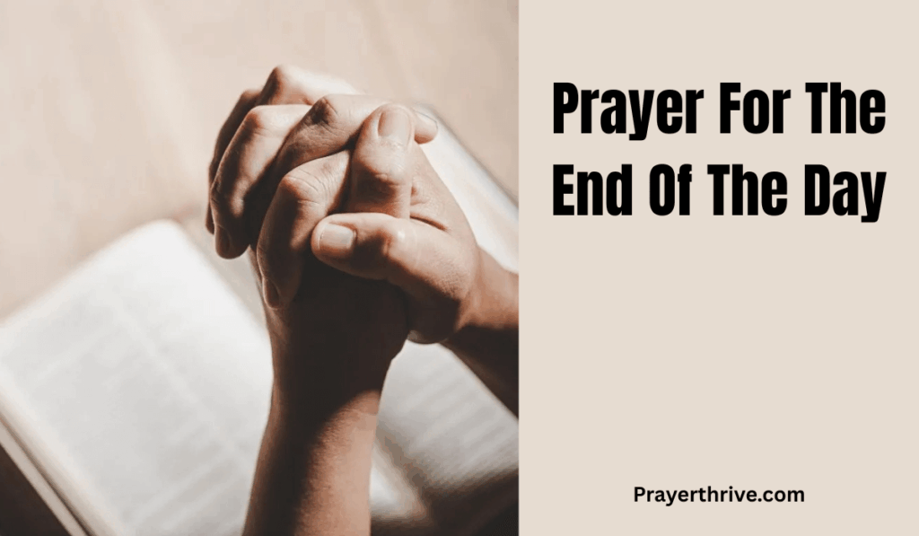 A peaceful believer sitting quietly with folded hands in evening prayer, seeking God’s presence in a Prayer For The End Of The Day.
