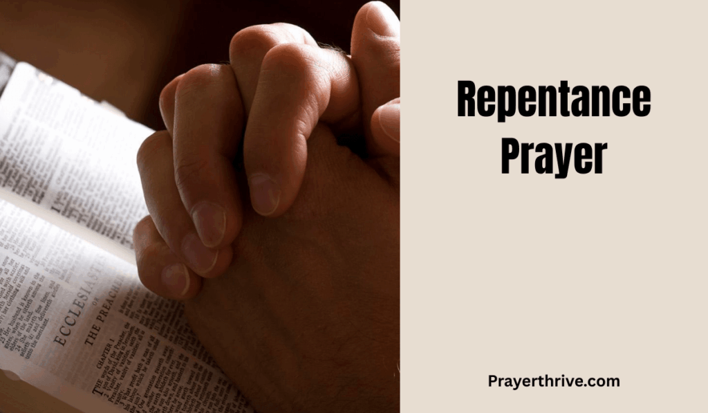 A person kneeling in prayer with open hands, symbolizing humility and seeking God’s mercy through repentance prayer.
