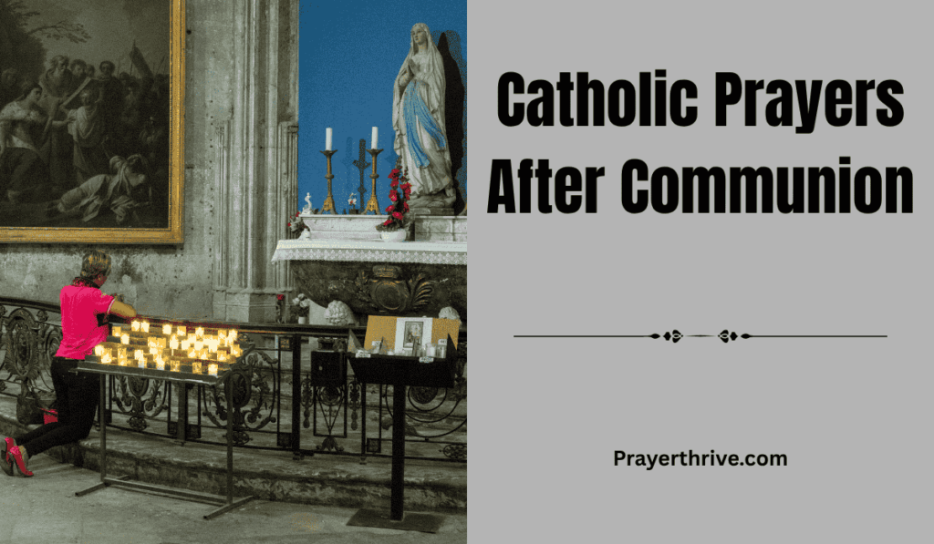 A Catholic believer kneels in quiet adoration after receiving Holy Communion, whispering heartfelt Catholic Prayers After Communion.