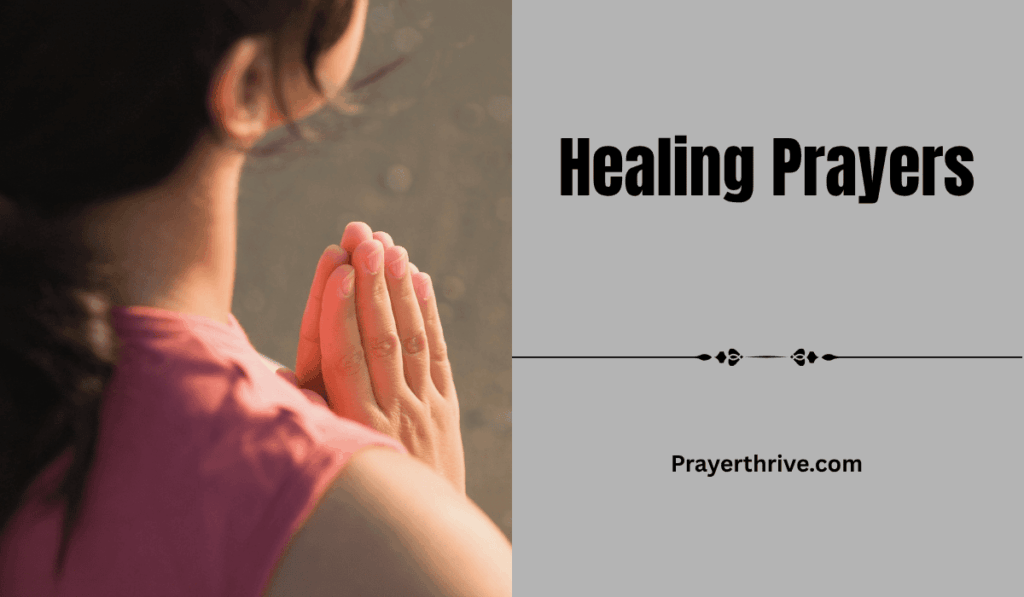 A person lifting their hands in prayer, surrounded by gentle light, seeking God’s healing touch and divine restoration through heartfelt healing prayers.