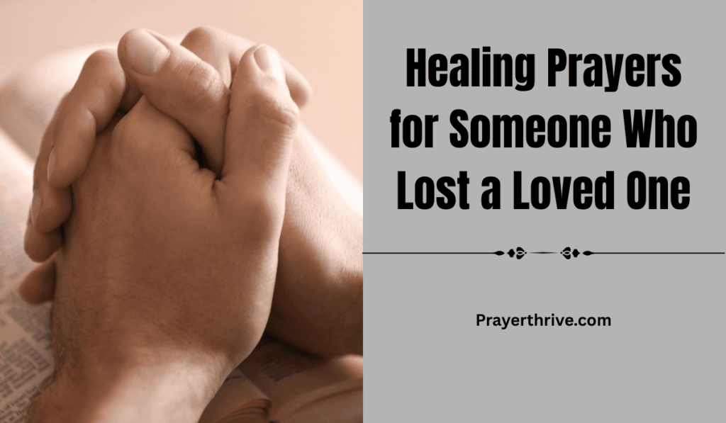 A grieving person sits quietly by a window, hands clasped in prayer, finding comfort through healing prayers for someone who lost a loved one.