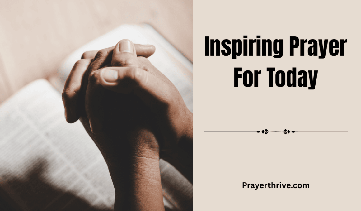 A peaceful morning scene with open Bible, sunlight, and folded hands in prayer — reflecting an inspiring prayer for today.