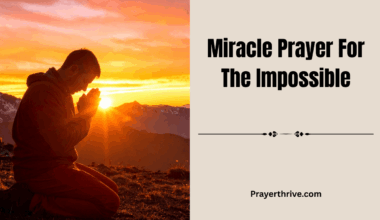 A person kneeling in quiet prayer, hands lifted toward heaven in hope, symbolizing faith through a miracle prayer for the impossible.