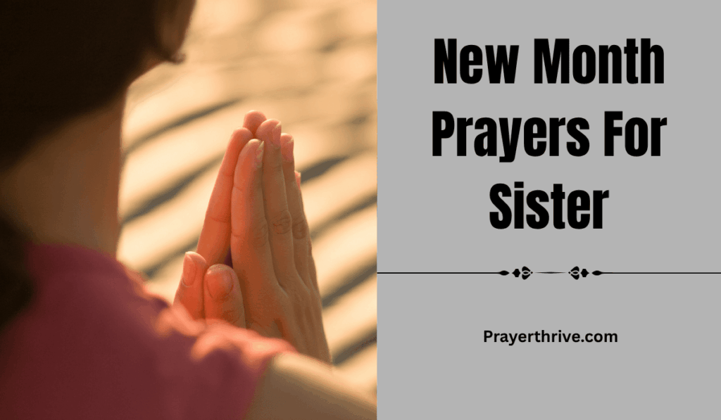 A woman lifting her hands in prayer, symbolizing faith, peace, and renewal in a new month — representing heartfelt New Month Prayers For Sister.