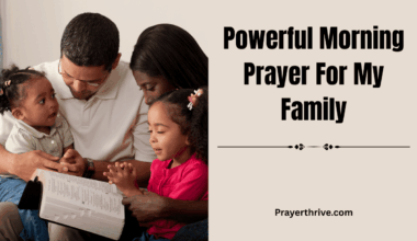 A family gathered in prayer at sunrise, holding hands and bowing their heads together — a beautiful picture of a powerful morning prayer for my family.