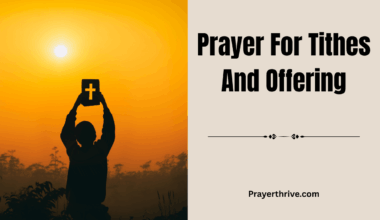 A believer lifting hands in prayer with a Bible and offering basket nearby, symbolizing gratitude and faith in giving, representing Prayer For Tithes And Offering.