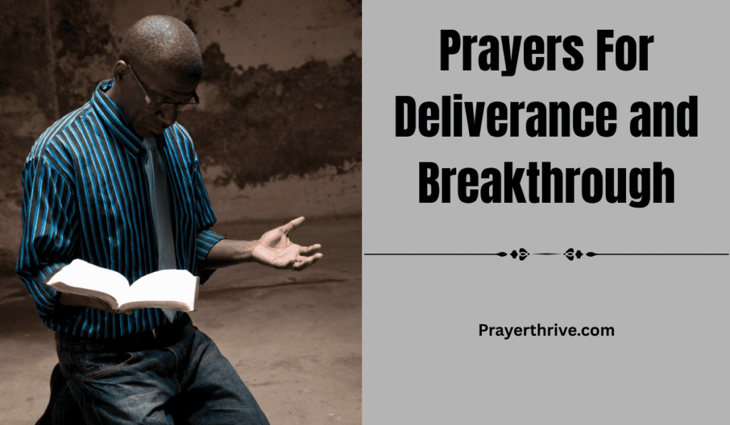A person kneeling in deep prayer, seeking God’s power for deliverance and divine breakthrough in every area of life while praying heartfelt Prayers For Deliverance and Breakthrough.