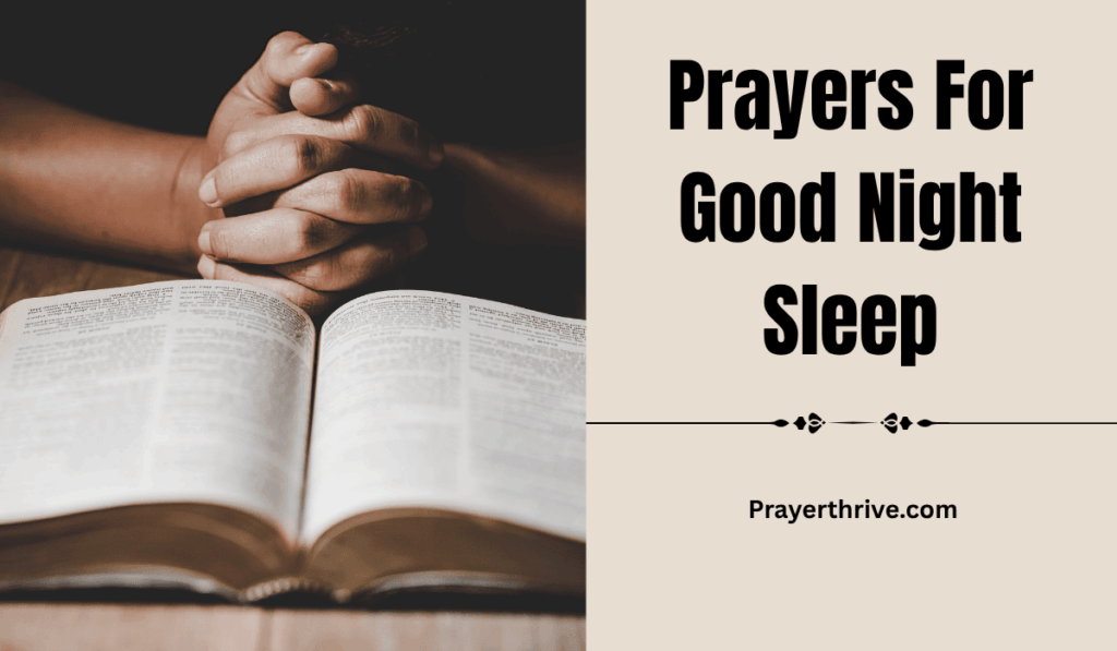 Discover powerful Prayers For Good Night Sleep to calm your heart, ease your mind, and invite God’s peace before bedtime.