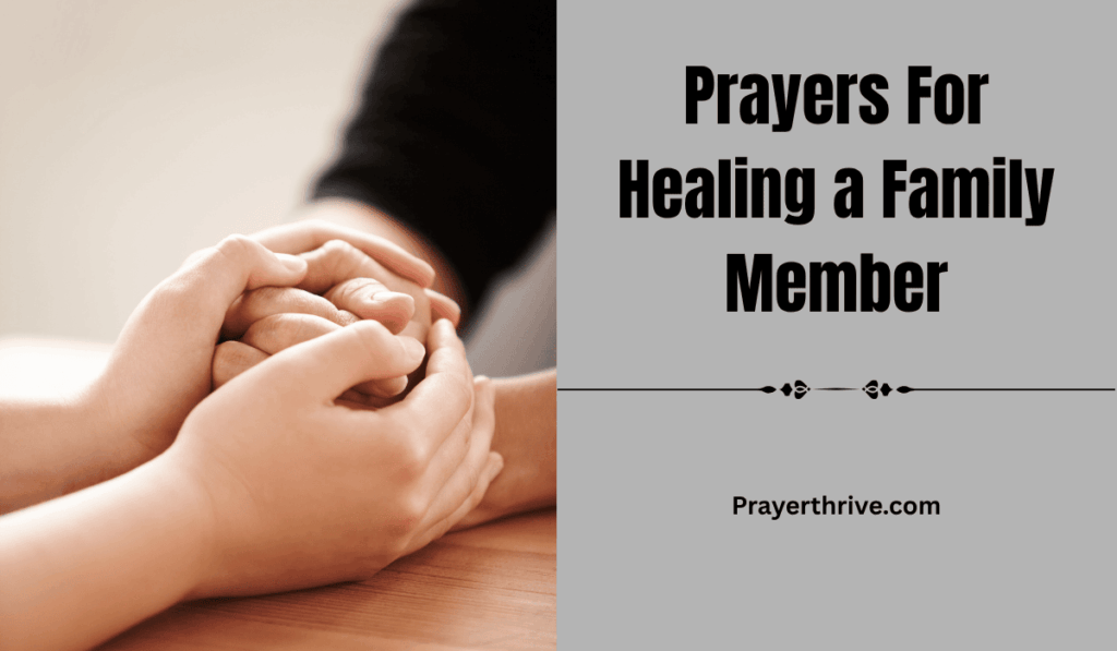 Find comfort and strength with these heartfelt Prayers For Healing a Family Member, filled with hope, Bible verses, and faith-based encouragement.