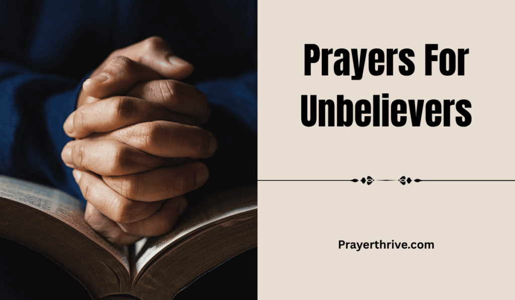 A person kneeling in a quiet room, praying earnestly for someone who has not yet embraced faith, reflecting the essence of prayers for unbelievers.