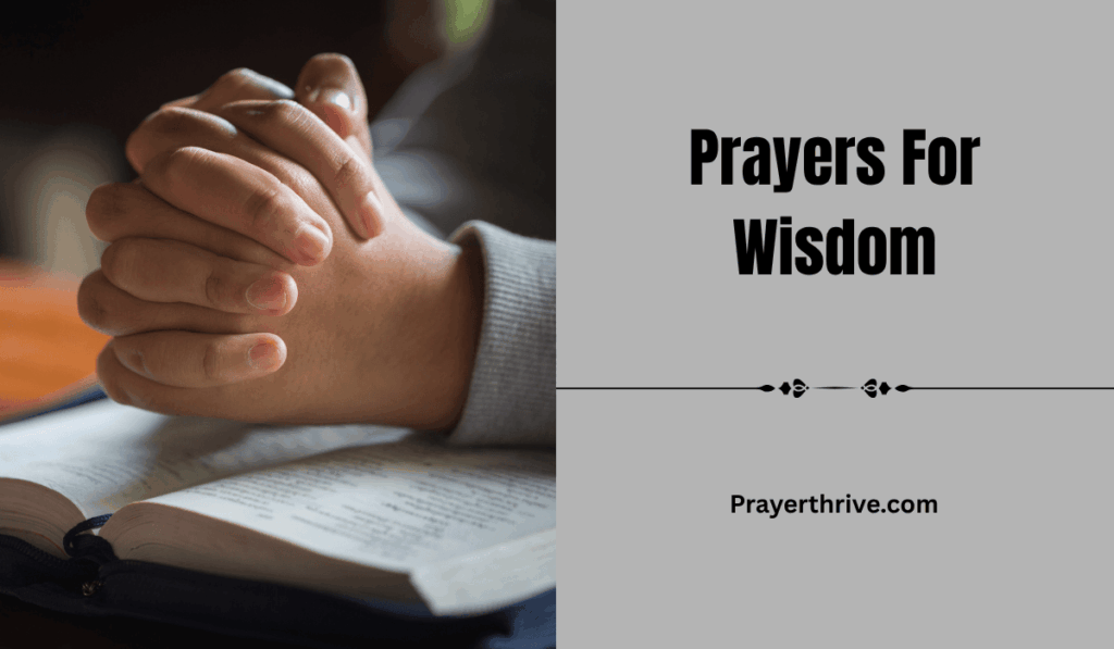 A serene scene of a person praying with an open Bible nearby, reflecting on Prayers For Wisdom and seeking divine guidance.