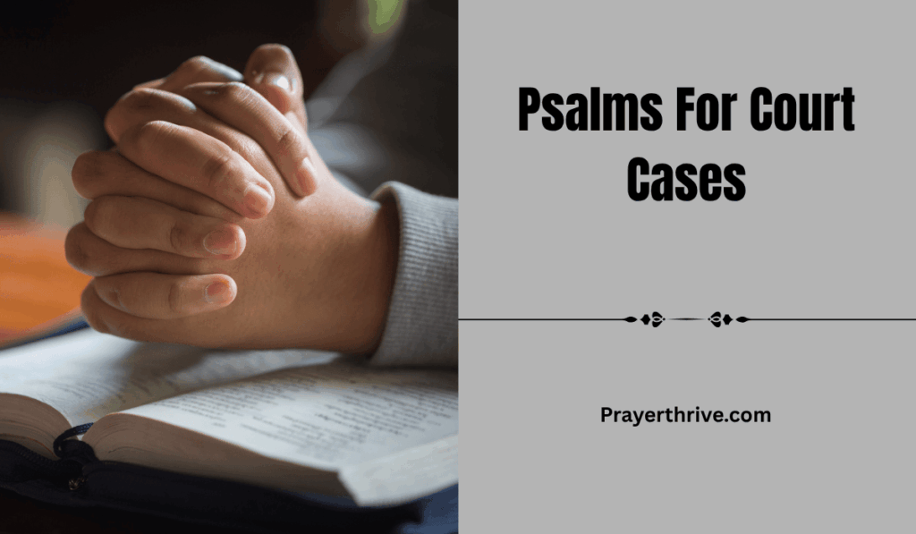 35 Powerful Psalms For Court Cases