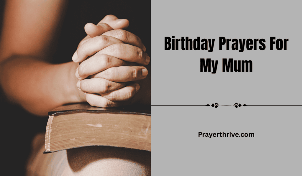 Hands lifted in prayer with soft light; Birthday Prayers For My Mum being whispered in faith.