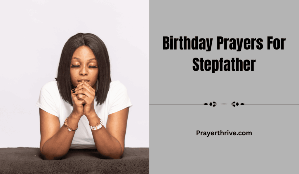 A peaceful prayer moment for a stepfather on his birthday, hands lifted in quiet gratitude, seeking God’s blessing and love through Birthday Prayers For Stepfather.