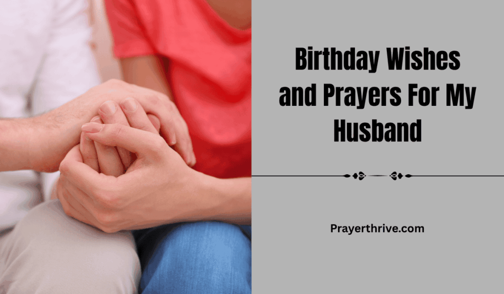 A loving wife holding her husband’s hands in prayer on his birthday, symbolizing deep love, blessings, and Birthday Wishes and Prayers For My Husband.