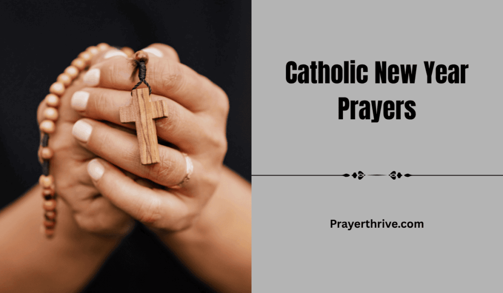 Hands lifted in prayer as the new year begins, embracing hope and peace through Catholic New Year Prayers.