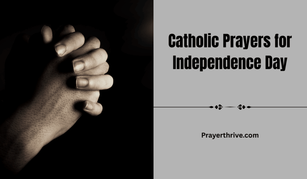 Powerful Catholic prayers for Independence Day, lifting up our nation in faith and hope.