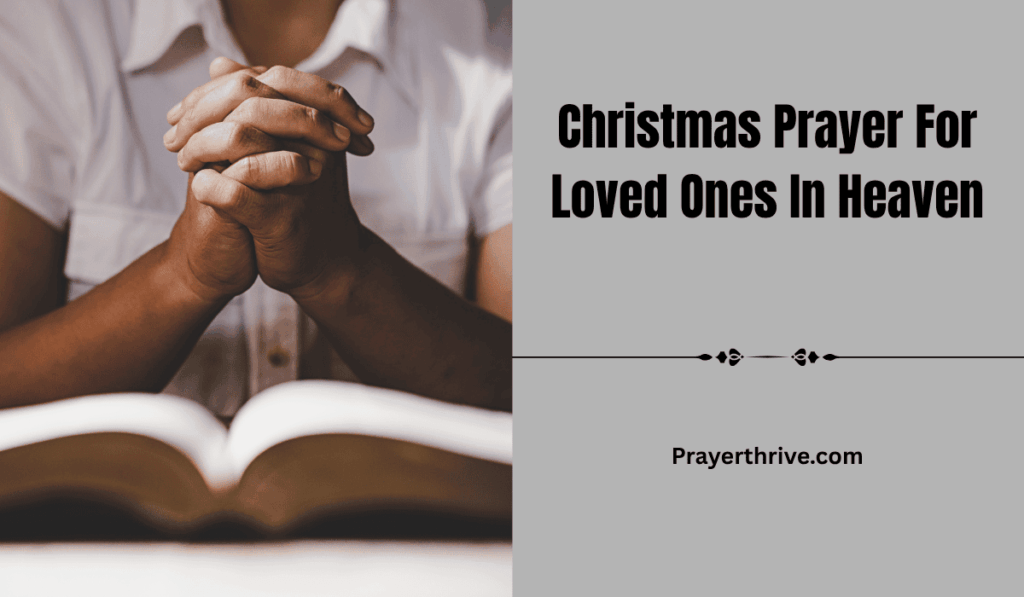 A gentle candlelit scene with a warm glow, reflecting a heartfelt Christmas Prayer For Loved Ones In Heaven.