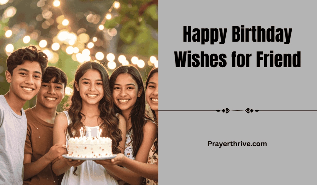 A joyful group of friends celebrating a birthday with smiles and candles, symbolizing love, faith, and togetherness in Happy Birthday Wishes for Friend.
