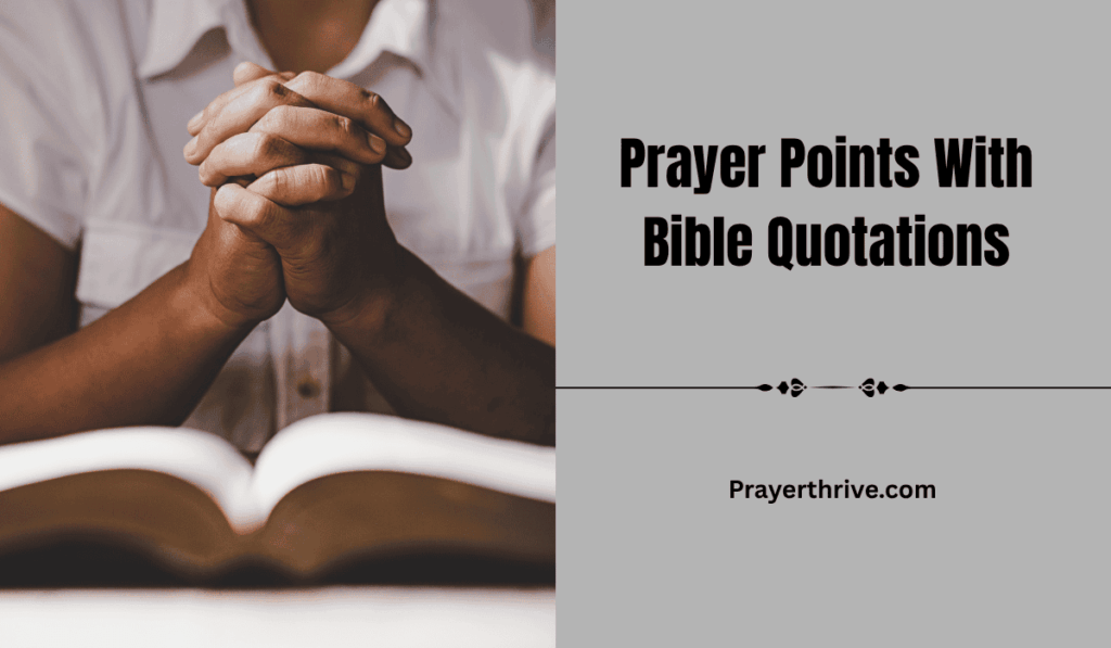A peaceful and reflective scene showing a person praying with an open Bible, capturing the essence of Prayer Points With Bible Quotations.