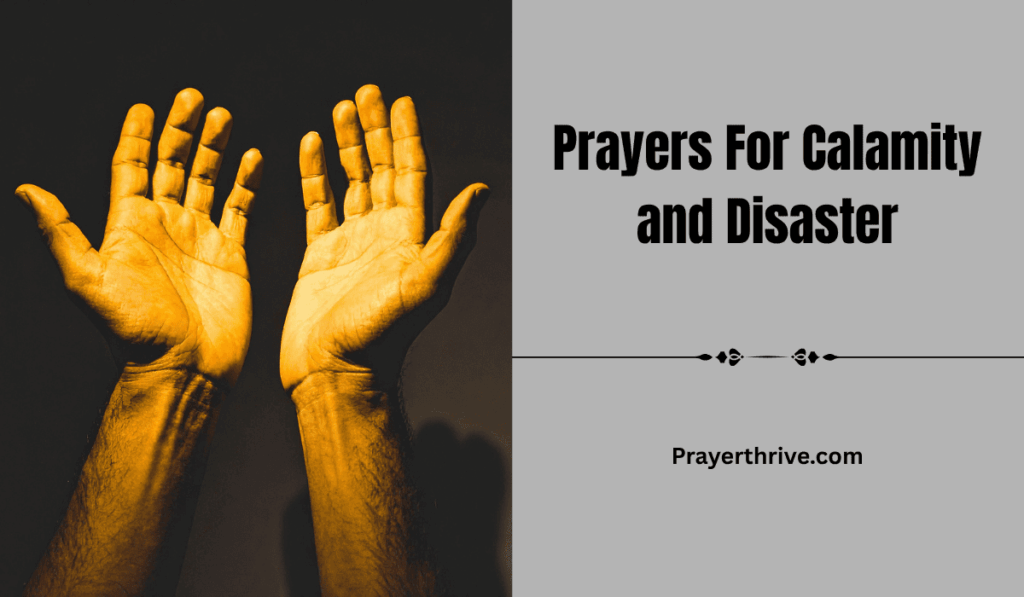 Hands lifted in prayer during a storm, praying for calamity and disaster.
SEO Title: Prayers For Calamity and Disaster
