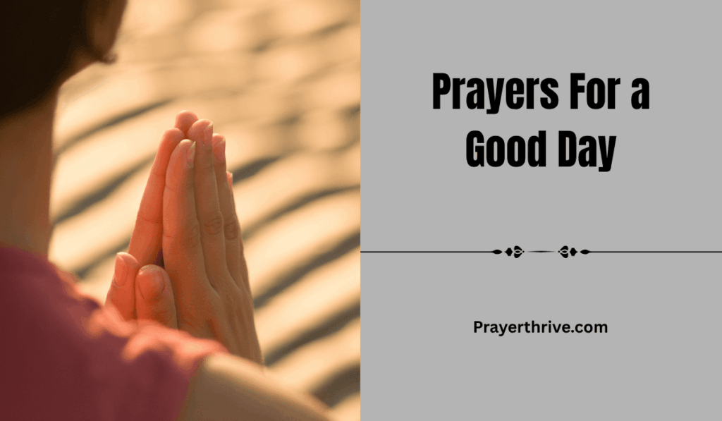 A serene morning scene with sunlight streaming through a window, hands clasped in prayer, symbolizing Prayers For a Good Day.
