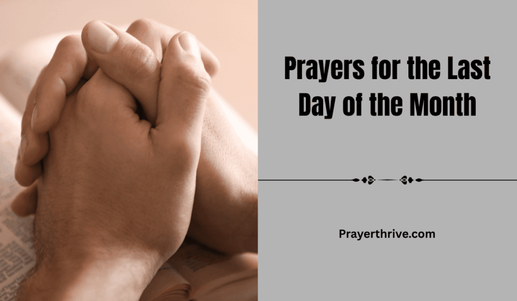 A peaceful early-morning prayer scene with an open Bible, warm sunlight, and hands lifted in worship, symbolizing gratitude and reflection during Prayers for the Last Day of the Month.