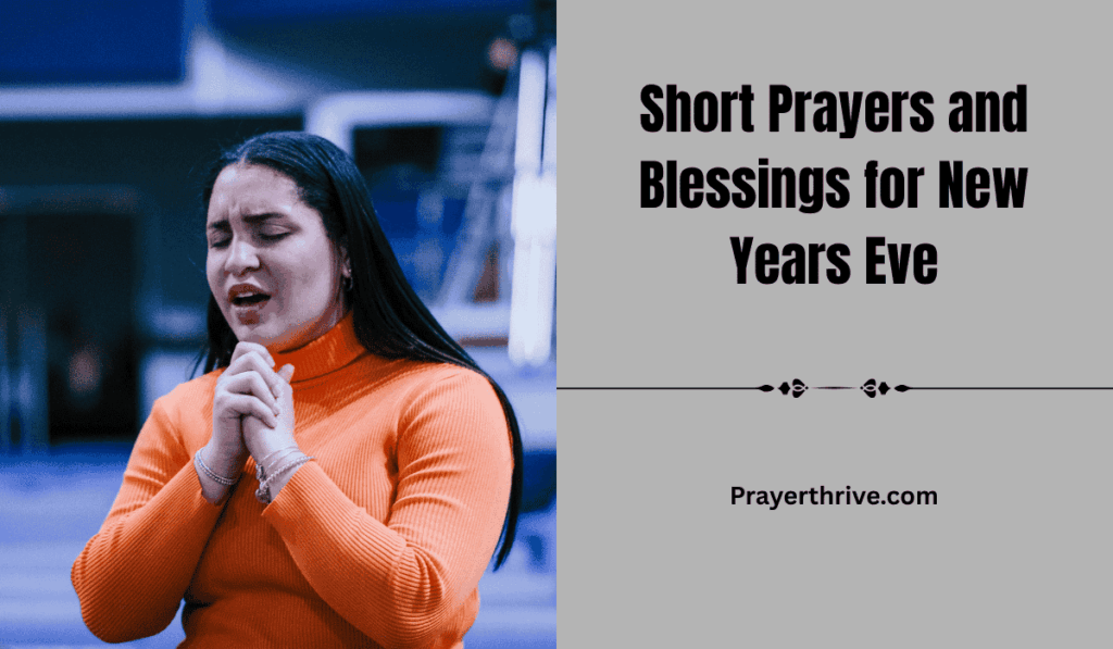 A quiet moment of prayer as someone reflects on God’s goodness, seeking Short Prayers and Blessings for New Years Eve.